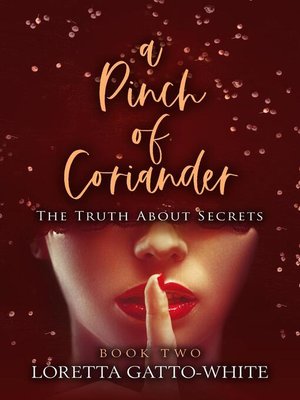 cover image of A Pinch of Coriander Book Two the Truth About Secrets